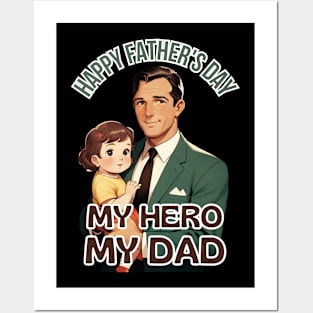 Father's day, Happy Father's Day, My Hero, My Dad! Father's gifts, Dad's Day gifts, father's day gifts Posters and Art